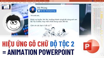 Hướng dẫn Hiệu ứng Gõ chữ trong MV Độ Tộc 2 bằng Powerpoint/ Khóa học #Powerpoint Online: 9slide.com