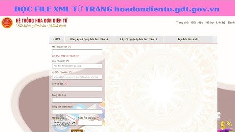 Hướng dẫn đọc file XML hóa đơn điện tử từ trang hoadondientu.gdt.gov.vn/hóa đơn điện tử
