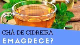 Chá de Erva Cidreira Emagrece?