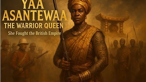 YAA ASANTEWAA: The Fearless Queen Who Defied the British Empire | African History Documentary