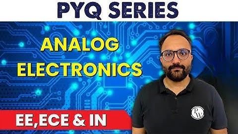 Analog Electronics | PYQ | EE,  ECE & IN