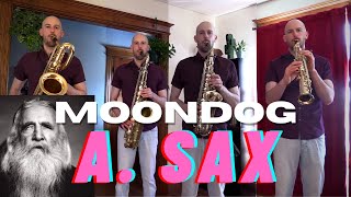 A. Sax by Moondog (Louis Thomas Hardin) - Saxophone Quartet