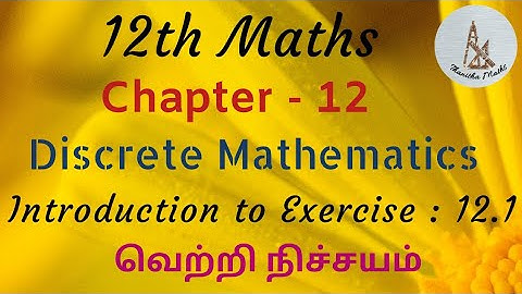 12th Maths, Introduction to Exercise : 12.1