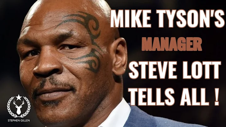 Mike Tyson's Manager Steve Lott tells all about Mi...
