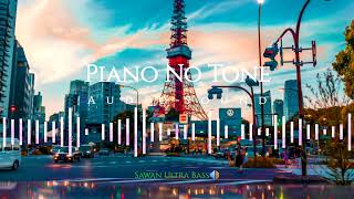 Piano No Tone Sawan Ultra Bass🔊