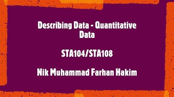 STA104/108 - Describing Data - Quantitative Data