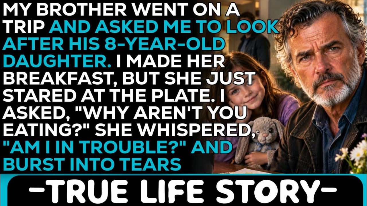 My Brother Asked Me To Watch His 8-Year-Old Daughter for 4 Days. What She Asked at Breakfast Brok...