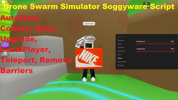 Drone Swarm Simulator | Autofarm, Collect, Open Eggs, Upgrade, LocalPlayer, Remove Barriers [LuaXe]