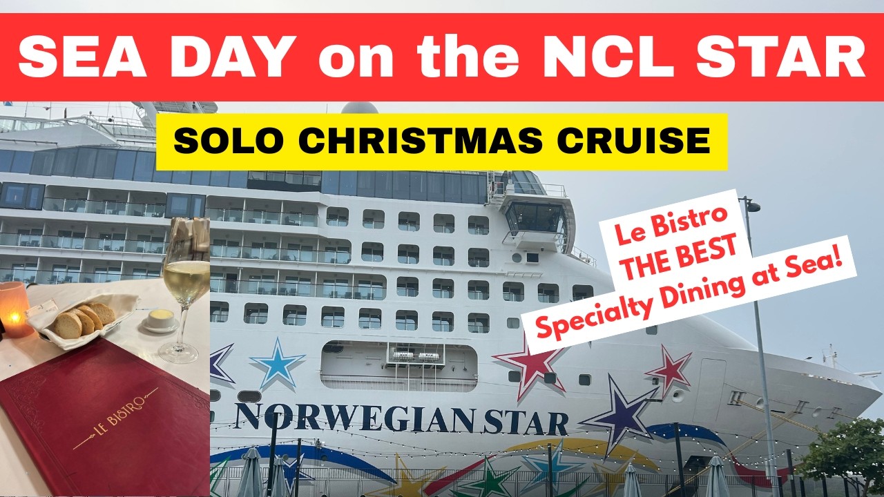 Norwegian Star Sea Day, Le Bistro, Women of Rock, Solo Christmas Cruise 2025