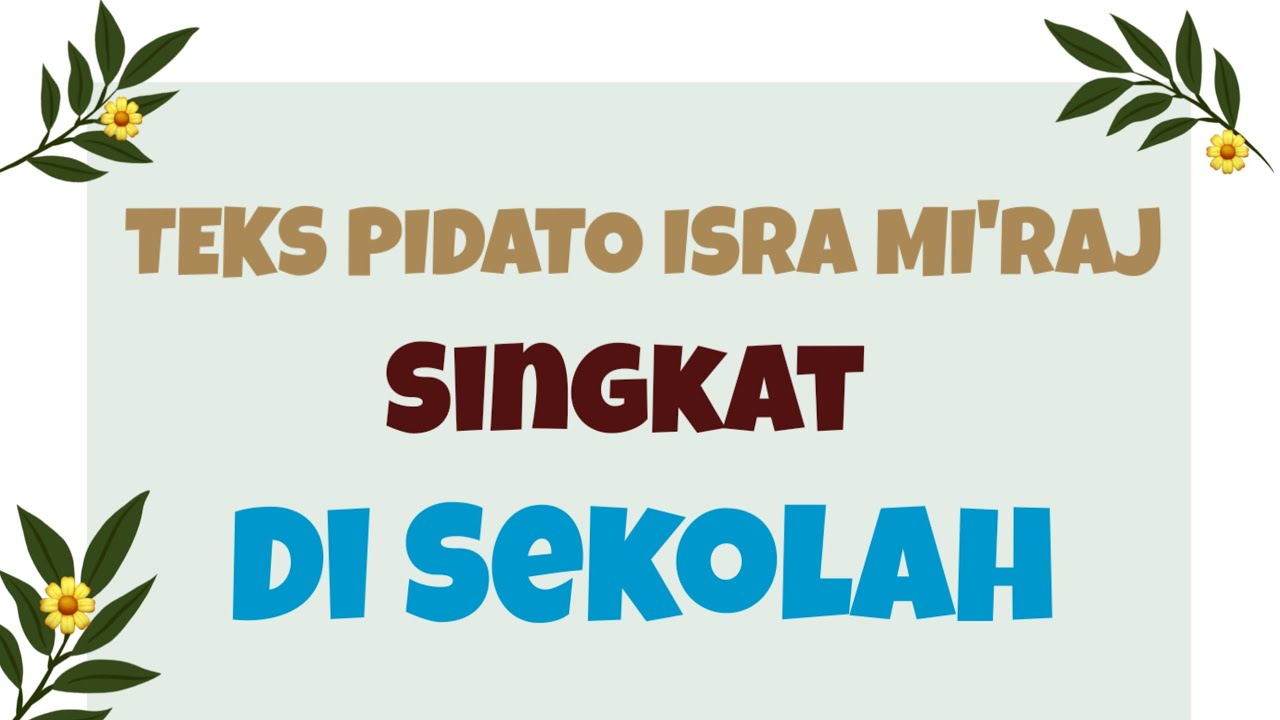 Teks Pidato Isra Miraj Singkat Di Sekolah Bahasa Indonesia
