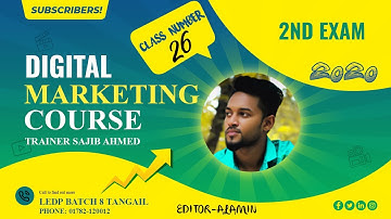 Digital Marketing Class 26 EXAM Ledp Batch 8 Tangail