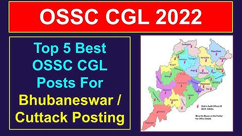 Top 5 Posts For BBSR Posting OSSC CGL 2022 | ଭୁବନେଶ୍ବର ରେ ପୋଷ୍ଟିଂ ପାଇବା ପାଇଁ Top 5 ପୋଷ୍ଟ 😎