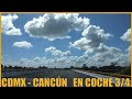 Cancún Quintana Roo en coche – Veracruz – Tabasco – Video 3 de 4