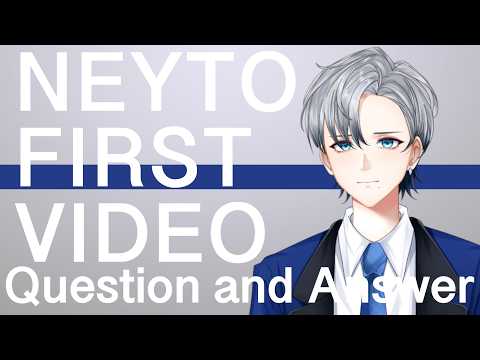 【NEYTO FIRST VIDEO】Question and Answerの配信サムネイル