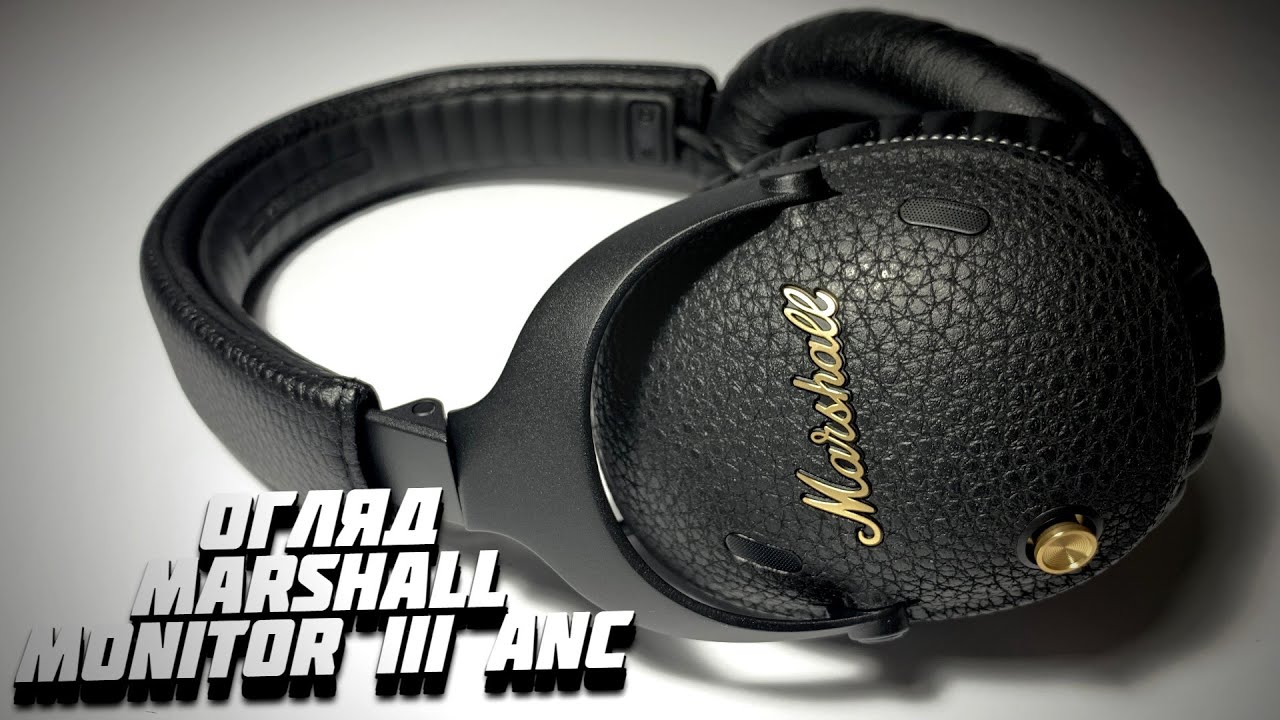 Обзор Marshall Monitor III ANC. Наушники на каждый день - Soundmag