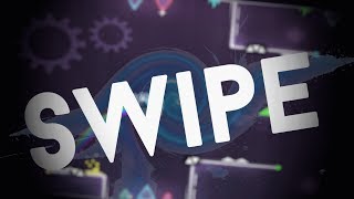 Swipe - Geometry Dash Phain