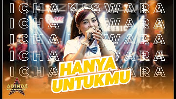 HANYA UNTUKMU - COVER BY ICHA KISWARA AFC_ADINDA MUSIK