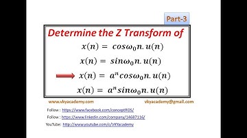 Part-3 Z transform of trigonometric function [a^n.cos(w0n).u(n)]
