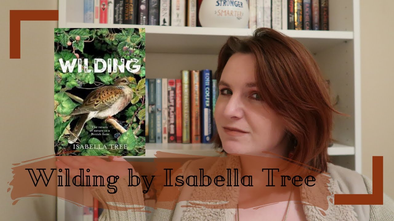 The 360 Book Review Wilding Isabella Tree Youtube