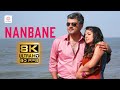 Nanbane 8K 60 FPS Video Song | Mankatha | Ajith, Trisha | Yuvanshankar Raja