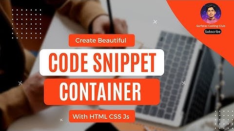 How to create Code Snippet Container with Html Css Js - Sarfaraz