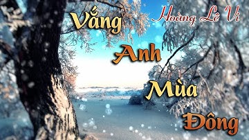 Nhạc test Vocal cực hay  | Vắng anh mùa đông - Hoàng Lê Vi |