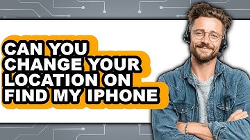 Can You Change Your Location on Find My iPhone (NEW 2025)