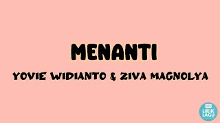 MENATI - Yovie Widianto & Ziva magnolya ||Lirik Video