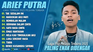 ARIEF PUTRA FULL ALBUM TERBAIK 2026 | SATU RASA CINTA - TAK SEDALAM INI | LAGU MELAYU TERPOPULER