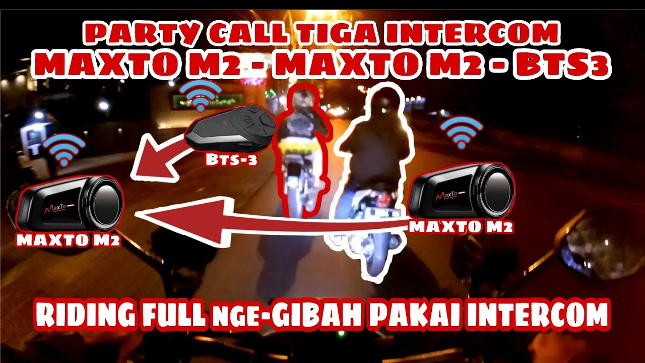 PAIRING INTERCOM MAXTO M2-MAXTO M2-BTS3 PARTY CALL TIGA INTERCOME - 