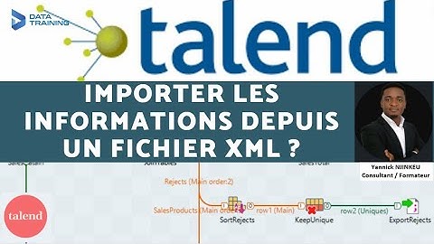 27-Tuto TALEND : Comment importer les données depuis un fichier XML ?