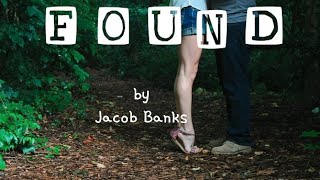 Found by Jacob Banks | Lyricstosing