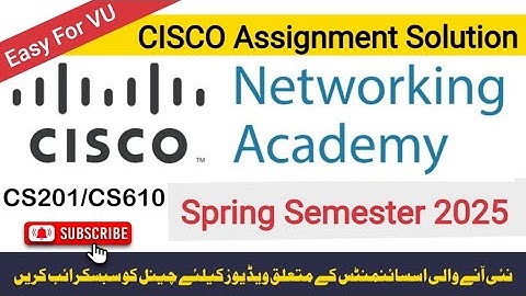 CS201 Cisco Assignment 2 Spring 2025 | CS610 Assignment 2 Solution 2025