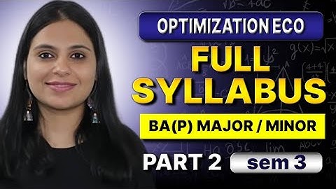 FULL SYLLABUS 2 | Optimization Methods for Economic Analysis | BA(P) Eco Sem 3 | AC Chiang Ch 8