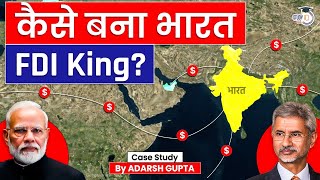 How India Become King of FDI? FDI in India | UPSC Mains