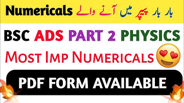 Most Imp Numericals 🔥🔴 | bsc ads part 2 physics numericals |  UOS - PU - GCUF
