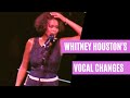 Whitney houstons vocal changes throughout her career