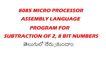 ALP for Subtraction of two 8 bit number || 8085 MICROPROCESSOR || ELECTRONICS TELUGU || #8085 TELUGU