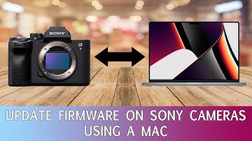 How to Update the Firmware on the Sony A7IV Camera Using a Mac with an Intel Processor