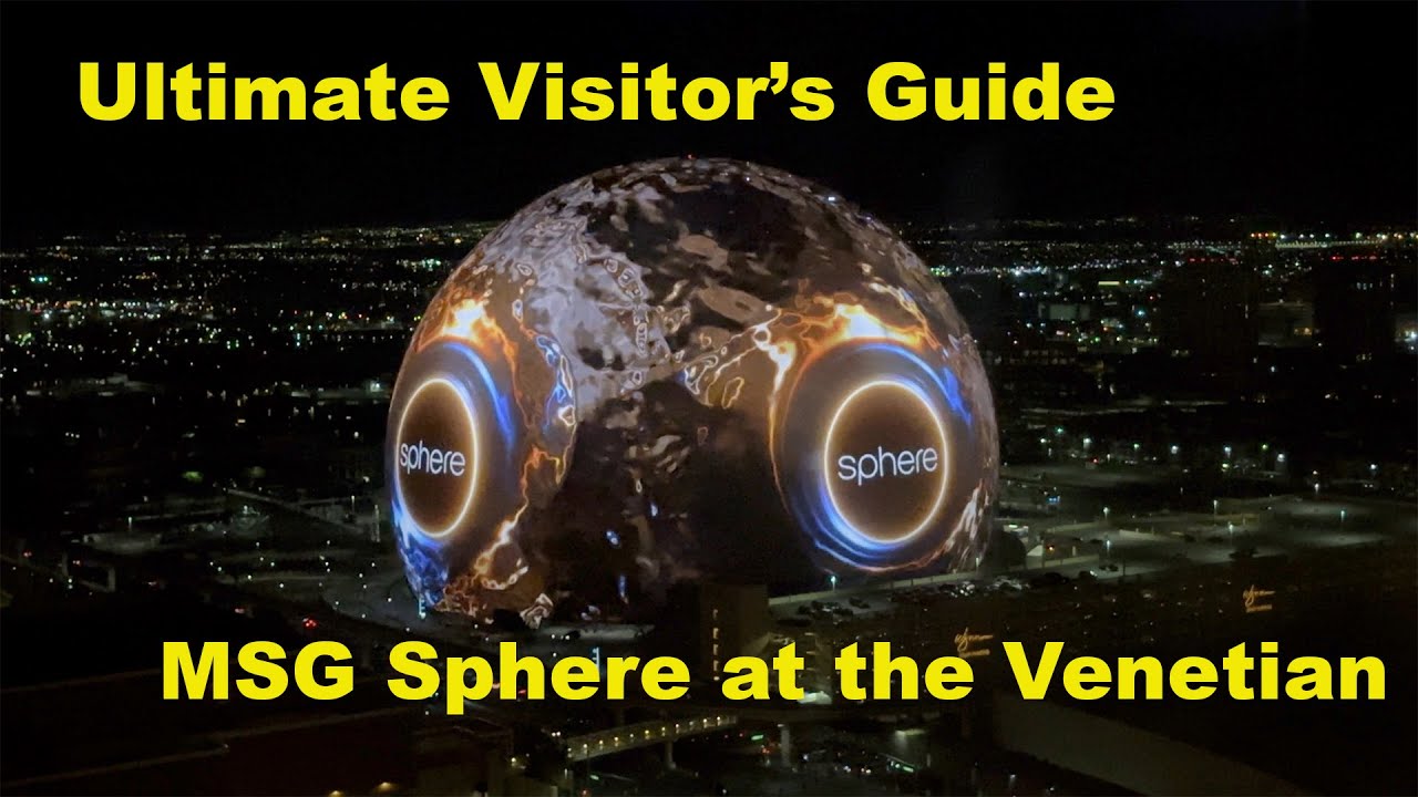 The Ultimate Visitor's Guide to the brand new Sphere at the Venetian, Las Vegas, NV