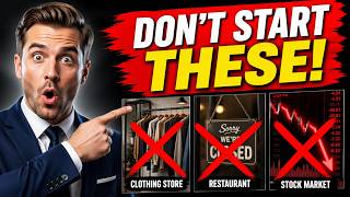 Never Start These 3 Businesses in 2026 - You Will Fail!