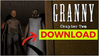 How to Download Granny Chapter 2 in PC 2024 (Simple Guide)