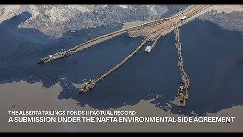 The Alberta Tailings Ponds II Factual Record: Co-Hosted by the Sustainability Network and the CEC