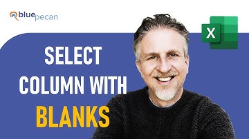 Excel - Select Column to End of Data WITH BLANKS - 3 Methods
