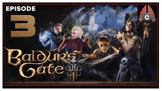 CohhCarnage Plays Baldur's Gate III (Human Bard/ Tactician Difficulty) - Episode 3