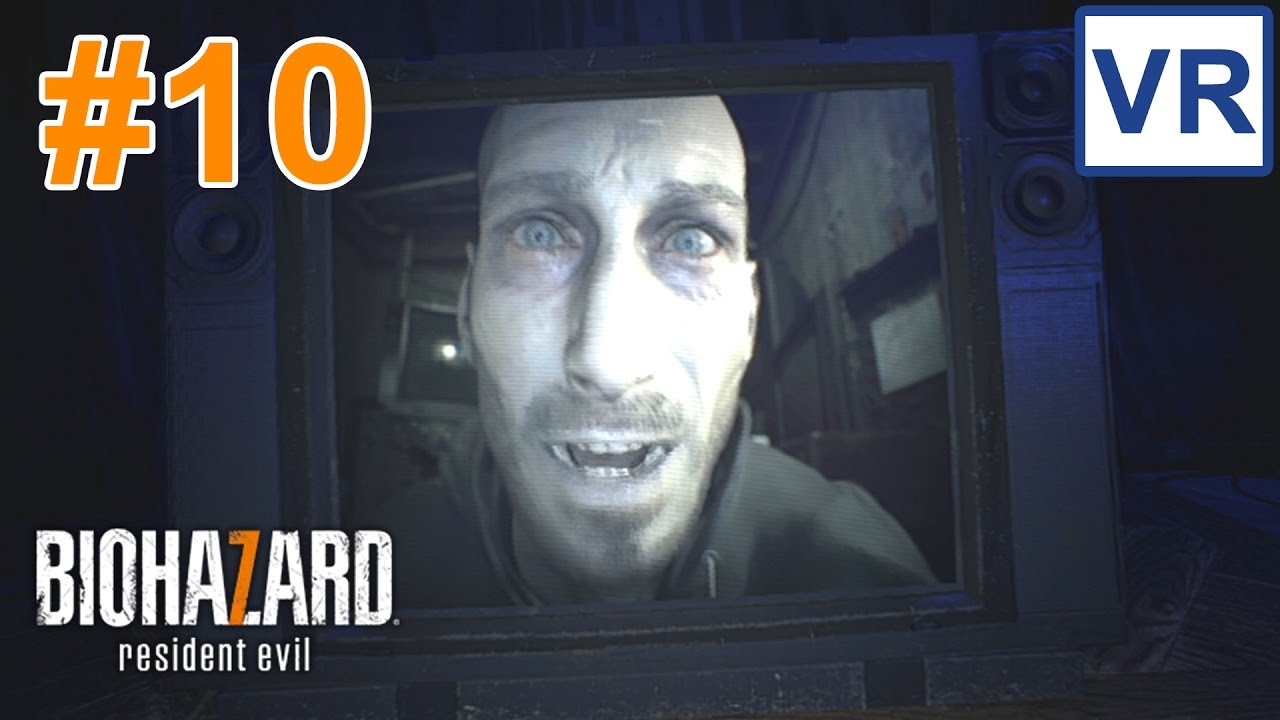 #10【PSVR】バイオハザード7の恐怖を体全体で体感する resident evil7実況