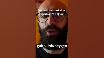 Traduci un video in altre lingue con un click!