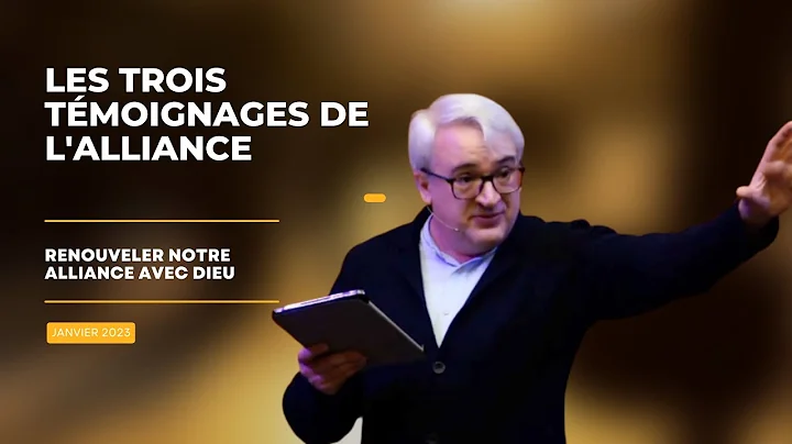 Les trois tmoignages de l'alliance // Franck Lefil...
