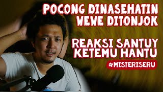 Reaction | Santuy Ketemu Hantu #misteriseru #misteri