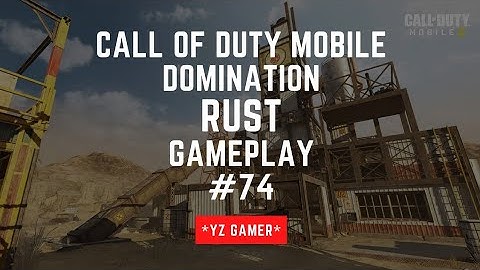 Call Of Duty Mobile - Domination - Rust GamePlay #74